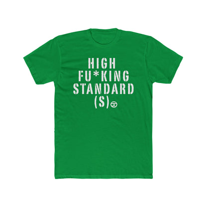 High F*cking Standards Unisex Cotton Crew Tee - Casual Statement Shirt